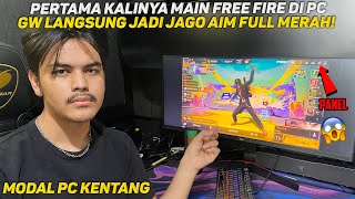 GW PERTAMA KALI JAGO MAIN DI PC TERNYATA ENAK BANGET COKK AIM LANGSUNG JADI BRUTAL  FREE FIRE [upl. by Sidnac893]