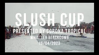 Slush Cup Whistler Blackcomb 16042023 [upl. by Flora]