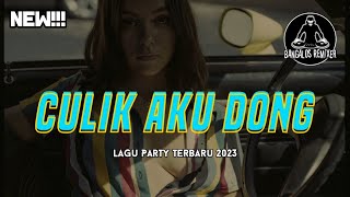 LAGU PARTY 2023 🌴 CULIK AKU DONG  Bangalos Remixer [upl. by Wade]