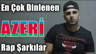 Dünyada En Çok Dinlenen Azerbaycan Rap Şarkıları AzRap Top10 [upl. by Poyssick]