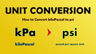 How to Convert kPa to psi kiloPascal to pound per square inch Units of Pressure [upl. by Selway]