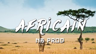 Instru Type NAZA ✘ KEBLACK ✘ HIRO ✘ GRADUR  AFRICAIN Prod By NB [upl. by Speroni494]