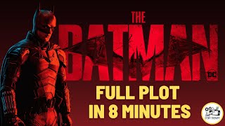 The Batman  Movie Recap  Plot In 8 minutes [upl. by Ennaeirrac]