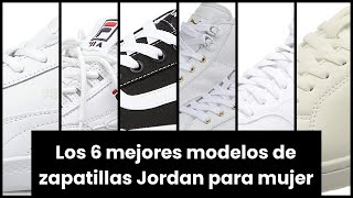 ZAPATILLAS JORDAN MUJER Los 6 mejores modelos de zapatillas Jordan para mujer [upl. by Apurk]