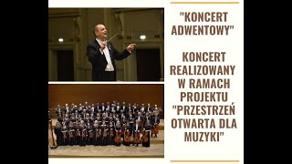 quotKoncert adwentowyquot Orkiestra Symfoniczna Filharmonii Podkarpackiej pod dyrekcją Tomasza Chmiela [upl. by Ahsyia]