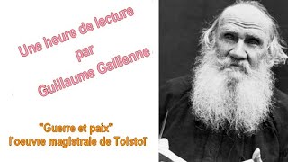 quotGuerre et paixquot lœuvre magistrale de Tolstoï une émission de Guillaume Gallienne [upl. by Zebedee745]