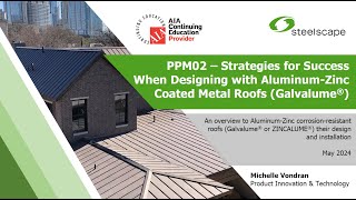 Strategies for Success with Aluminum Zinc Coated Roofs Webinar May 2024 [upl. by Dierdre]