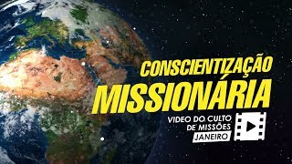 Conscientização Missionária  Janeiro [upl. by Esenwahs]