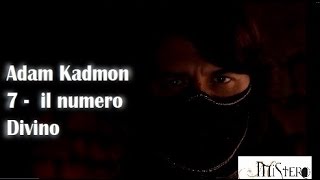 Adam Kadmon quot7 il numero Divinoquot [upl. by Loferski]