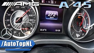 Mercedes AMG A45 381HP ACCELERATION amp TOP SPEED 0272kmh by AutoTopNL [upl. by Irep38]