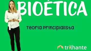 Teoria Principalista  Bioética [upl. by Iadrahc666]