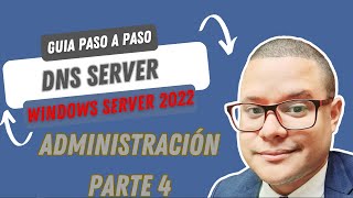 15 Configurando un DNS Server en Windows Server 2022 Administración básica Parte 4 [upl. by Ahsilav]