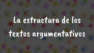 La estructura de los textos argumentativos [upl. by Athalee]