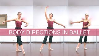 CROISÉ EFFACÉ OR ÉCARTÉ Directions facings and body positions in Ballet Class  natalie danza [upl. by Layap288]