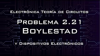 Problema 221 Solución  Electrónica teoría de circuitos y dispositivos electrónicos BOYLESTAD [upl. by Eizzik]