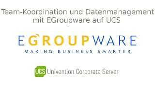 Webcast TeamKoordination und Datenmanagement mit EGroupware auf UCS [upl. by Strephon]