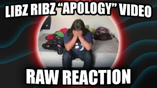 Libz Ribz quotApologyquot video raw reaction [upl. by Joshi534]