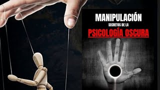 Manipulación y Psicología Oscura  Audiolibro Completo [upl. by Ingrid152]