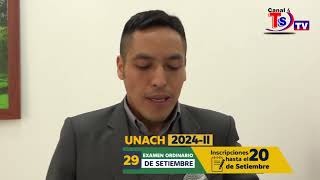 INSCRIPCIONES PARA EL EXAMEN DE ADMISIÓN EN LA UNACH INICIO EL 20 DE AGOSTO [upl. by Edyak954]