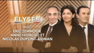 Présidentielle 2022 revivez lémission Elysée 2022 avec Eric Zemmour Anne Hidalgo et Nicolas Dupont [upl. by Kristi]