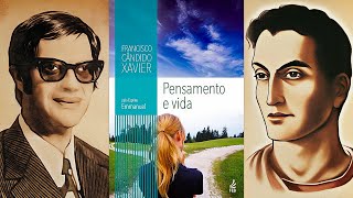 PENSAMENTO E VIDA Audiolivro Espírita Por Emmanuel e Chico Xavier [upl. by Lehcer]