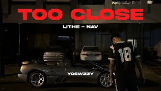 Lithe NAV  Too Close [upl. by Twyla]