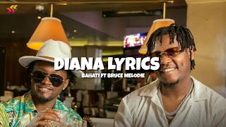 BAHATI amp BRUCE MELODIE  DIANA Official Lyrics [upl. by Atinnor]