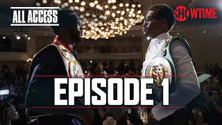 ALL ACCESS Spence vs Crawford  Ep 1  Full Episode  SHOWTIME PPV [upl. by Other]