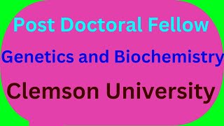 Post Doctoral Fellow Genetics and Biochemistry Clemson University Clemson SC [upl. by Polk]