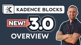 Kadence Blocks 30  Full Overview Features amp Tutorial First Look [upl. by Annaeed]