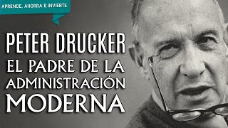 Peter Drucker  El padre de la administración moderna [upl. by Emil]