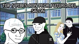 TOP 5 PIBES CON PEOR FUTURO DEL SALON [upl. by Luap582]