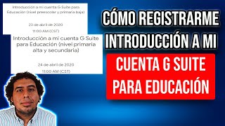 Registro para la introducción a mi cuenta de G Suite para Educación [upl. by Tioneb206]