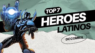 Top  7 Grandes Héroes Latinoamericanos de DC Comics [upl. by Ettie]