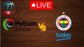 🔴 Live Petkim Spor vs Fenerbahce  Live Play By Play Scoreboard [upl. by Judith28]