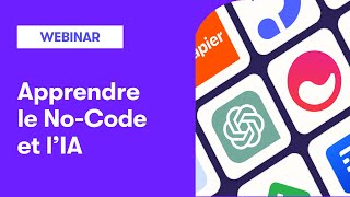 Replay Webinar  Apprendre le NoCode et lIA en 2023 [upl. by Danila]