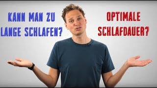 Kann man zu lange schlafen – Optimale Schlafdauer [upl. by Hagar]