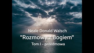 Neale Donald Walsch quotRozmowy z Bogiemquot  1przedmowa [upl. by Aenil]