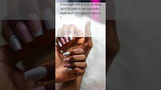 Acrylic Nails LongLasting Beauty on a Budget [upl. by Ribak]