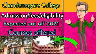 Chandernagore college West Bengal  Fees application  cut off 2022  admission  Eligibility [upl. by Silva]