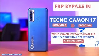 FRP BYPASSREMOVE IN TECNO CAMON 17TECNO CG6 WIPEHARDRESET PINPATTERNPASSWORD UNLOCK2024 [upl. by Annabella109]