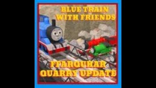 Blue Train With Friends Exploring Sodor Update Review Ffarquhar Quarry New Engines More [upl. by Jeaz827]