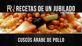 Receta de Cuscús de pollo  Recetas de Un Jubilado [upl. by Nylirehs]