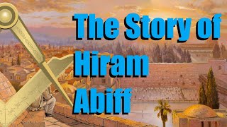 Freemasonry  The Story of Hiram Abiff [upl. by Styles311]