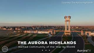 The Aurora Highlands wins coveted “Community of the Year” award [upl. by Lrem]