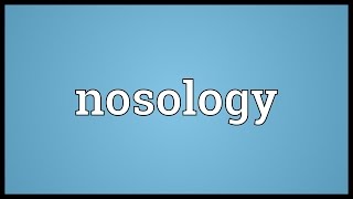 Nosology Meaning [upl. by Leonor649]