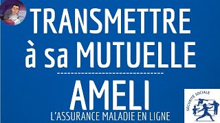 REMBOURSEMENT complémentaire santé comment TRANSMETTRE un paiement du compte AMELI à sa mutuelle [upl. by Verdi]