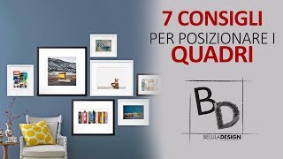 7 Consigli per Posizionare i Quadri sulle Pareti  Belula Design [upl. by Monarski]