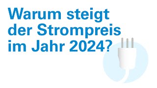 Warum steigt der Strompreis im 2024 [upl. by Inaj]