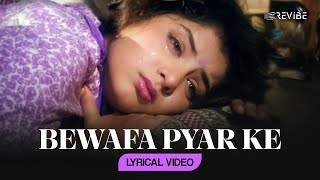 Bewafa Pyar Ke Lyrical Video  Udit Narayan  Alka Yagnik  Aisa Kyon [upl. by Schroeder]